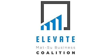 Elevate Mat-Su Business Coalition - March 2023