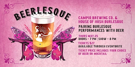 Campio Brewing and House of Hush Burlesque Present:  Beerlesque