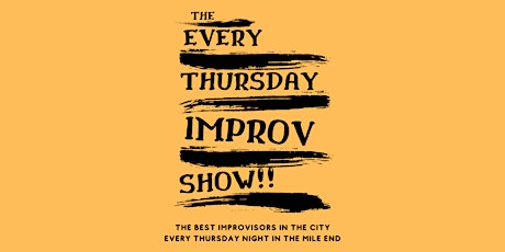 The Every Thursday Improv Show!