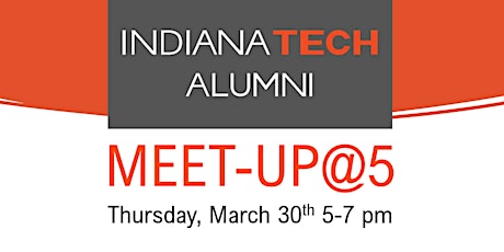 MEET-UP@5 Indiana Tech Alumni Networking Event