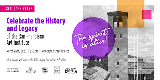 The spirit is alive! Celebrate the history and legacy of SFAI