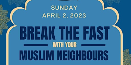 Break the Fast with Your Muslim Neighbours