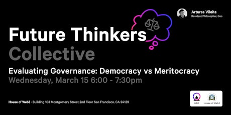 Philosophy Meetup - Evaluating Governance: Democracy vs Meritocracy