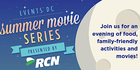 Events DC Summer Movie Series presented by RCN - Ward 8 primary image