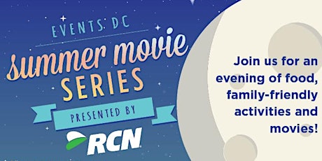 Events DC Summer Movie Series presented by RCN - Ward 7 primary image