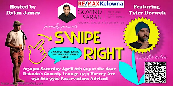 Swipe Right Comedy Night presented by Govind Saran or Remax Kelowna