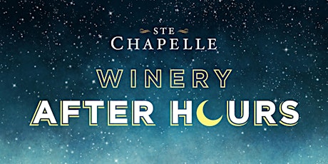Ste Chapelle Winery After Hours ft. ANDY CROSBY
