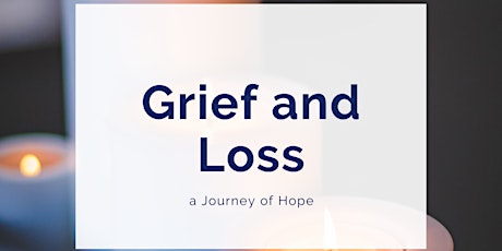 Grief & Loss: A Journey of Hope (Digital Event)