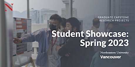 Northeastern Student Showcase: Spring 2023