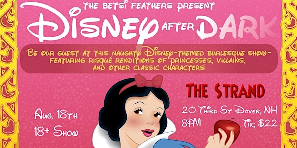 The Betsi Feathers present "Disney After Dark" Burlesque