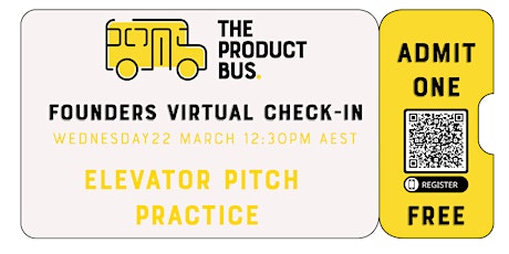 Product Bus Founder Virtual Lunch 22 March - Elevator Pitch Practice