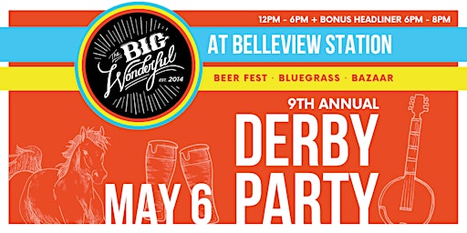 TheBigWonderful at Belleview Station: 9th Annual Derby Party