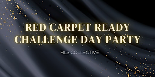 Red Carpet Challenge Day Party