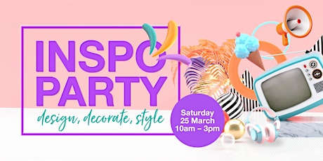 Imagem principal do evento Inspo Party | Design, Decorate and Style!
