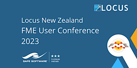 Locus New Zealand FME User Conference | Wellington Event
