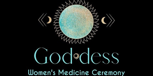 Goddess Medicine Ceremony