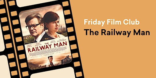 Friday Film Club @ Glenorchy Library - The Railway Man