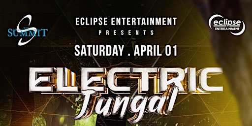 Electric Jungal April 1st .Summit primary image