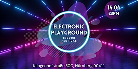 ELECTRONIC PLAYGROUND - INDOOR FESTIVAL 14.04.2023