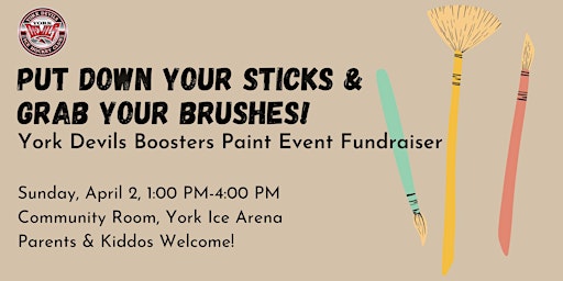 Put Down Your Sticks & Grab Your Brushes - York Devils Boosters Paint Event