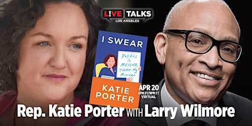 Rep. Katie Porter with Larry Wilmore (virtual event)
