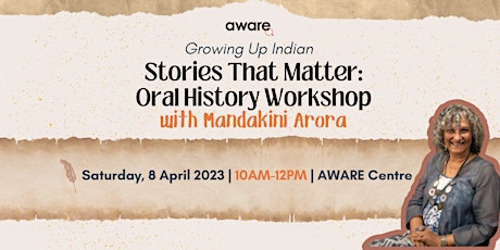Stories That Matter: Oral History Workshop (Growing Up Indian)
