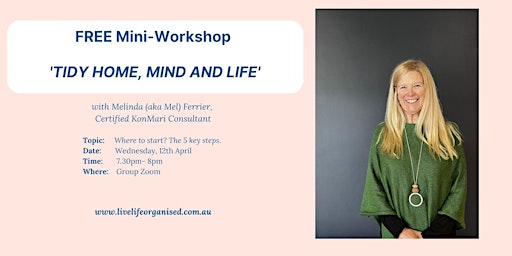 Free Mini Workshop -Tidy House, Mind and Life using the KonMari Method