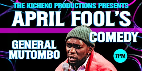 The Kicheko Project - April Fools Comedy Jam  .