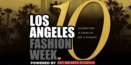 Imagen principal de LA Fashion Week Runway Shows presented by Art Hearts Fashion (Sunday)