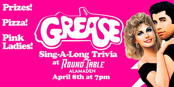 Grease Sing-A-Long Trivia Night at Round Table Pizza!