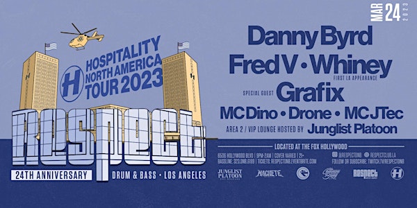 RESPECT presents HOSPITALITY L.A. w/ DANNY BYRD, FRED V, WHINEY + GRAFIX+++