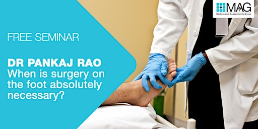 Dr. Pankaj Rao: When's surgery on the foot absolutely necessary?