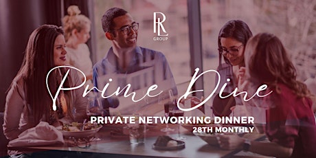 Prime Dinner | Private Networking Dinner