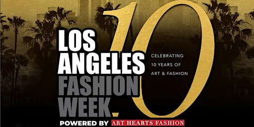 Imagen principal de LA Fashion Week Runway Shows presented by Art Hearts Fashion (Friday)