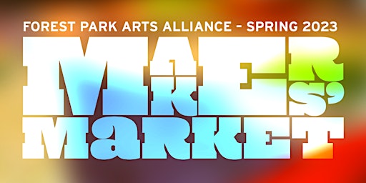 Forest Park Arts Alliance Spring 2023 Makers Market