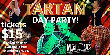 International Tartan Day Party! Pipes, Fiddle & Paddyman Live Music!