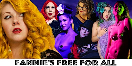 Fannie's Free For All  Virtual Live Burlesque