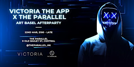 Victoria The App x The Parallel: Art Basel Afterparty
