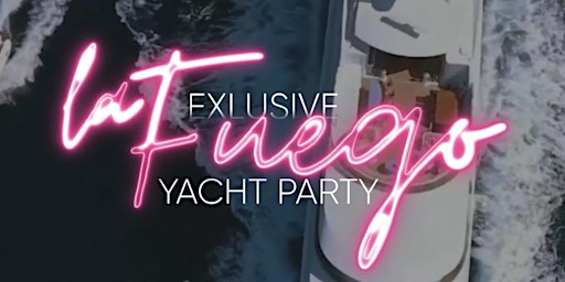 La Fuego Exclusive Yacht Party DUBAI