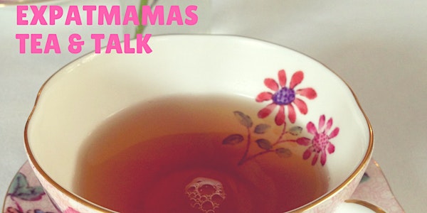 Expatmamas Tea&Talk