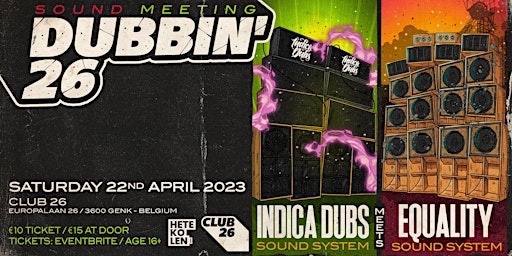 Indica Dubs Sound System meets Equality Sound System