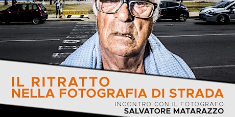 Il ritratto nella fotografia di strada con Salvatore Matarazzo