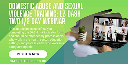 Immagine principale di Domestic Abuse and Sexual Violence Training :L3 DASH  - Two 1/2 day Webinar 