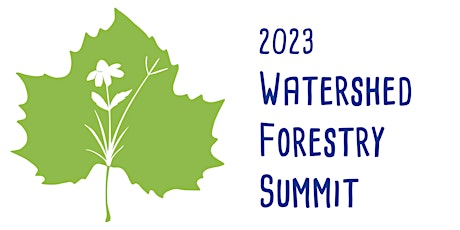 2023 Watershed Forestry Summit