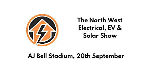 Hauptbild für The North West Electrical, EV & Solar Show