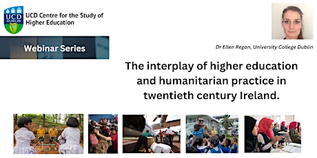 The interplay of higher education & humanitarian practice in 20thC Ireland