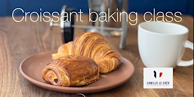 Primaire afbeelding van Croissant Baking Class