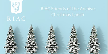RIAC Friends of the Archive Christmas lunch
