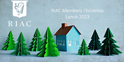 RIAC Members Christmas Lunch 2023 primary image