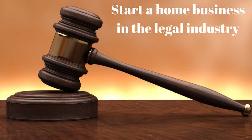 Starting a Home Business in the Legal Industry